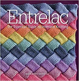 Entrelac The essential guide to Interlace Knitting
