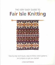 Book - The Very Easy Guide to Fair Isle Knitting