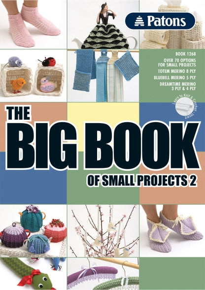 Book 1268 - Patons The Big Book of Small Projects 2