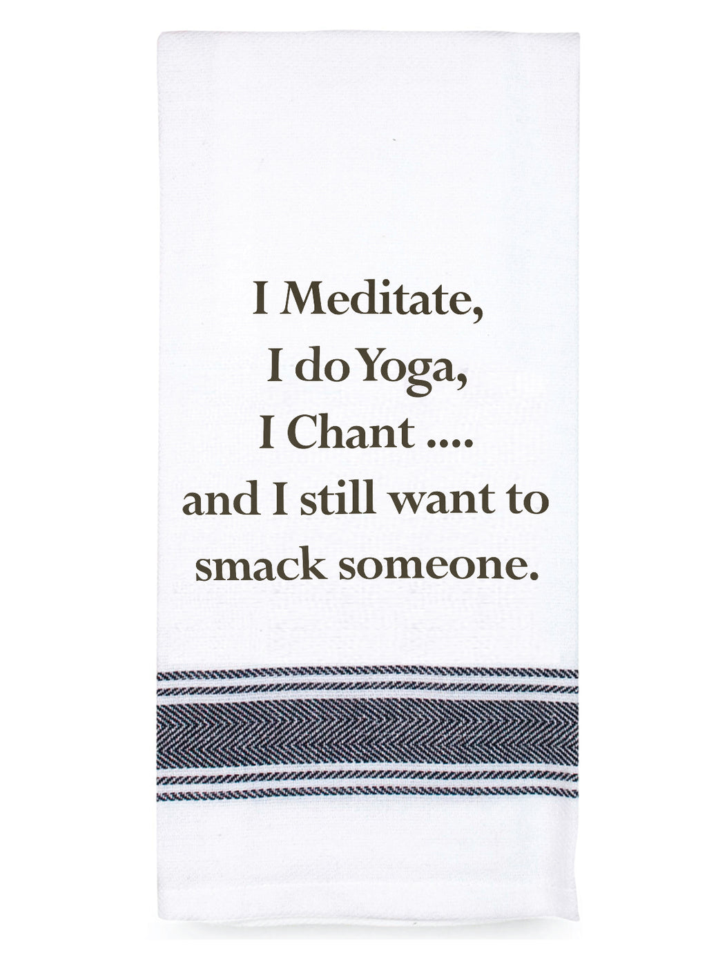I medicate I do yoga