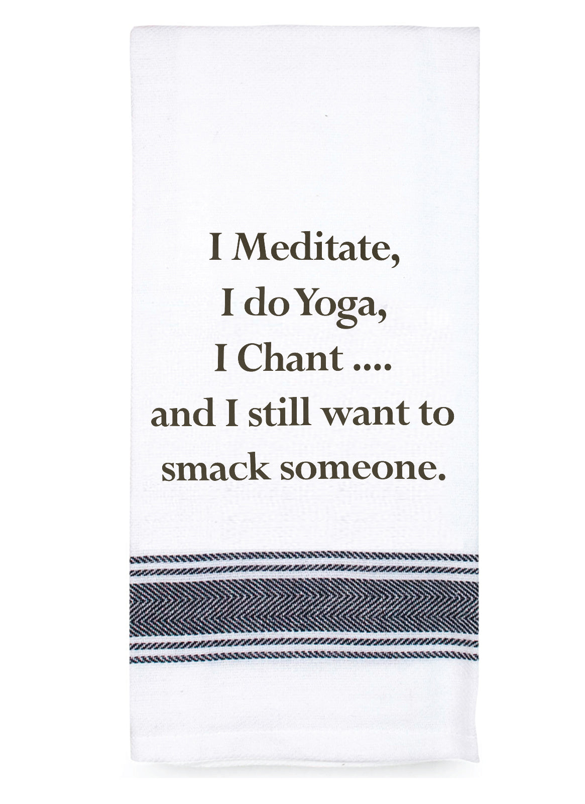 I medicate I do yoga