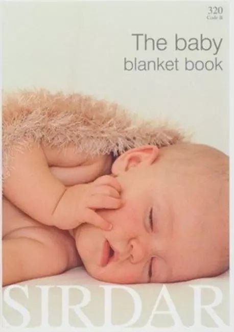 Book 320 - Sirdar The Baby Blanket Book - Mooroolbark Wool