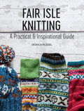 Book - Fair Isle Knitting a Practical & Inspirational Guide - Mooroolbark Wool