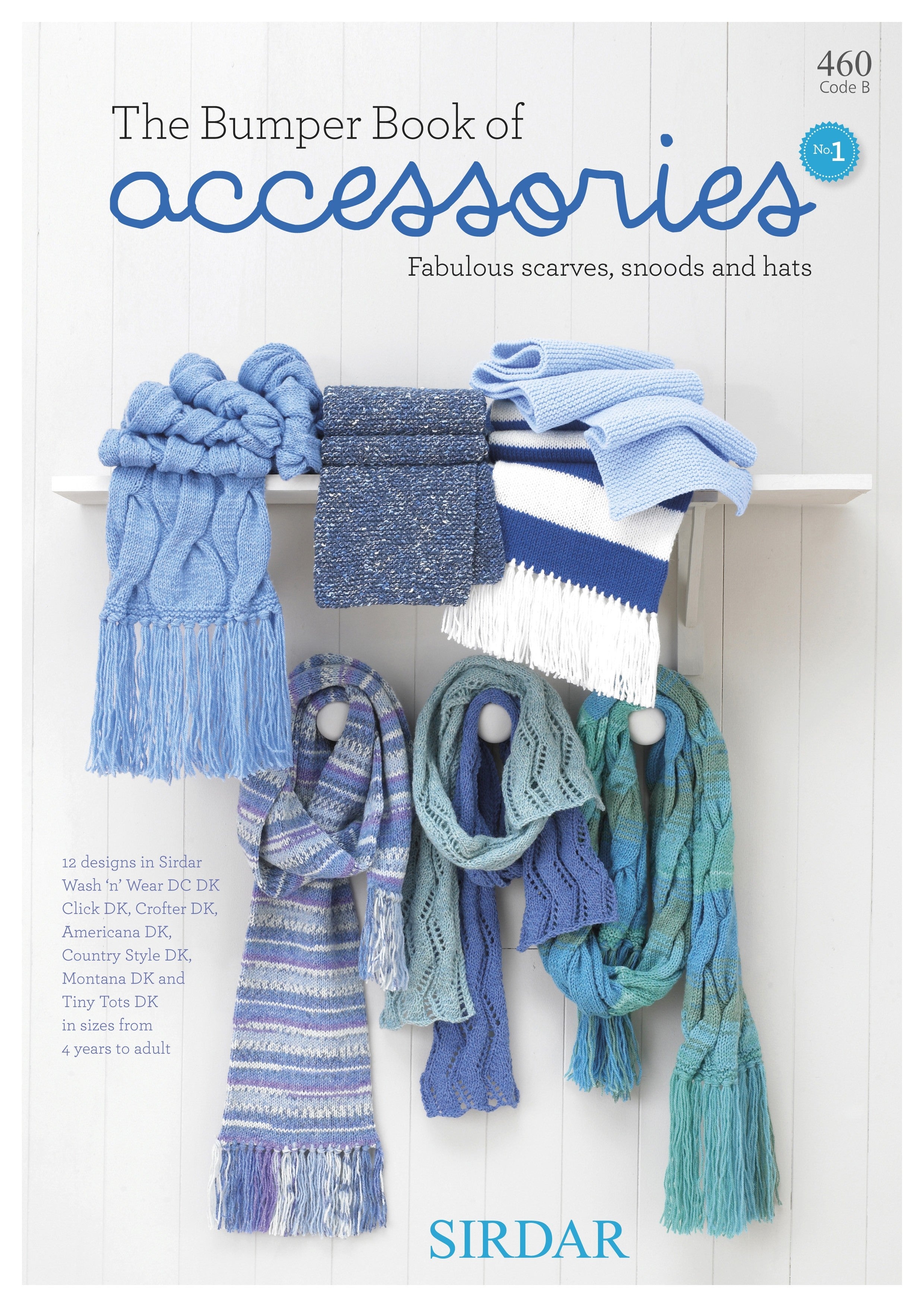 Book 460 - Sirdar The Bumper Book of Accessories