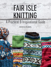 Book - Fair Isle Knitting a Practical & Inspirational Guide Guide