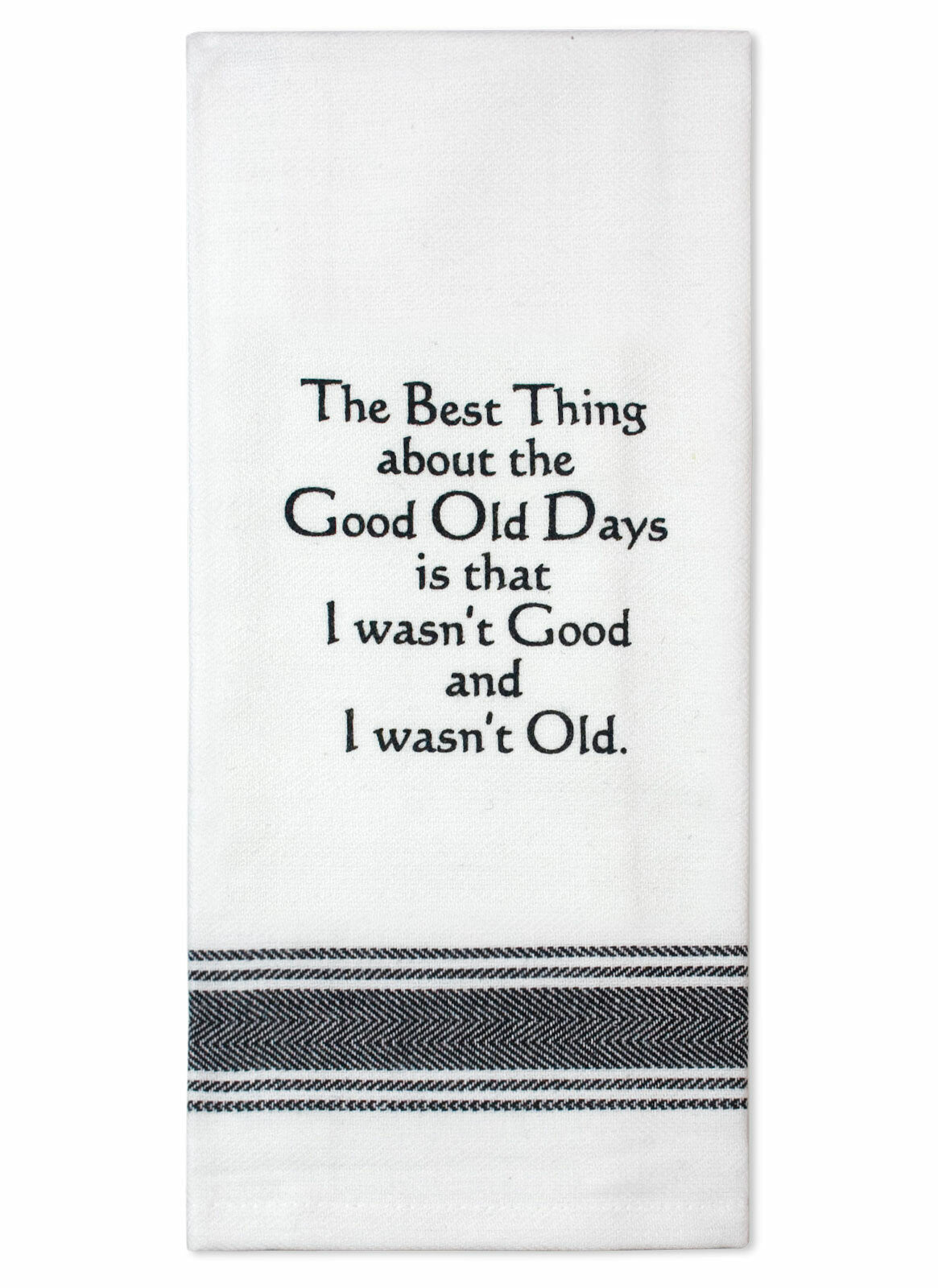 Talk'n Tea Towels - Best thing about good old days. - Mooroolbark Wool