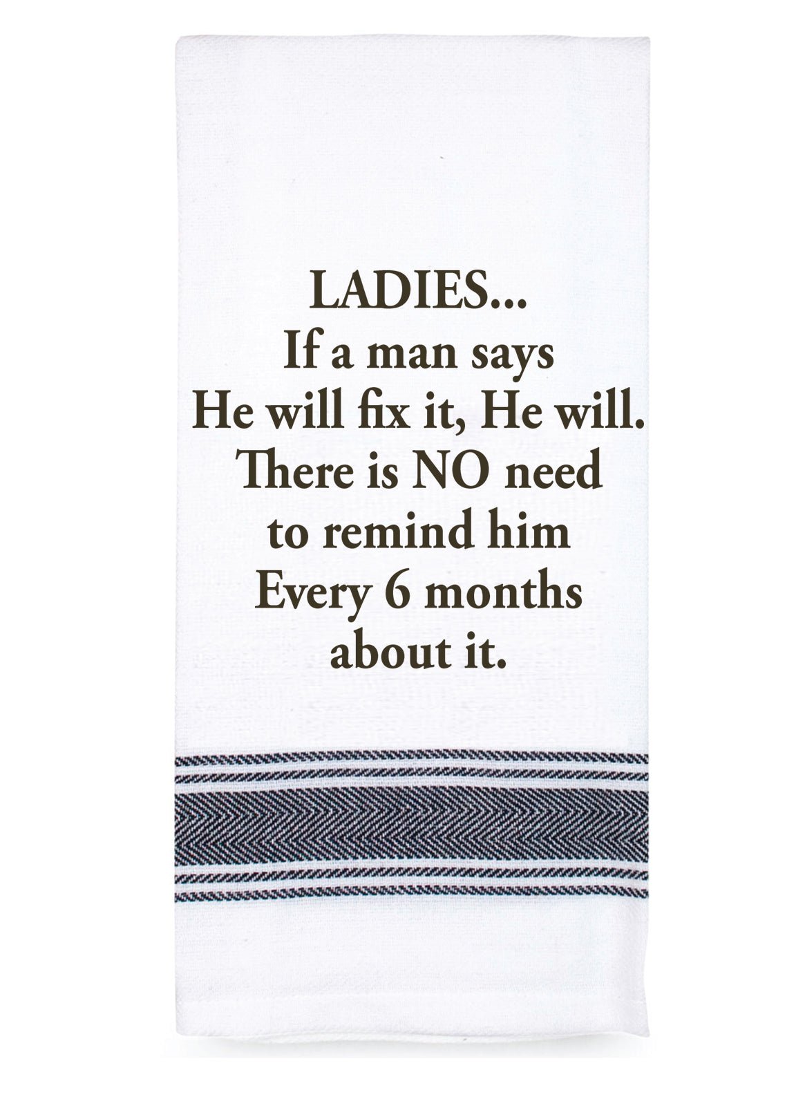 Talk'n Tea Towels - Ladies If A Man Says He Will Fix It - Mooroolbark Wool