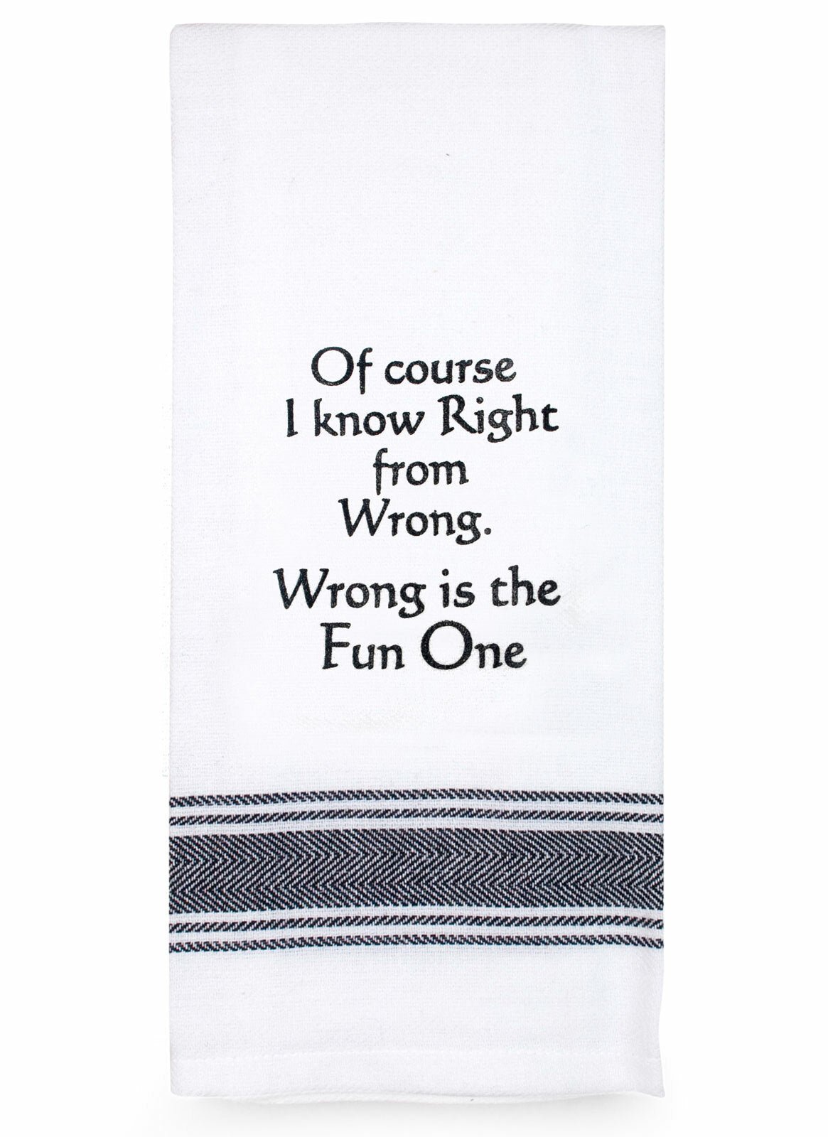 Talk'n Tea Towels - Of course I know right from wrong - Mooroolbark Wool