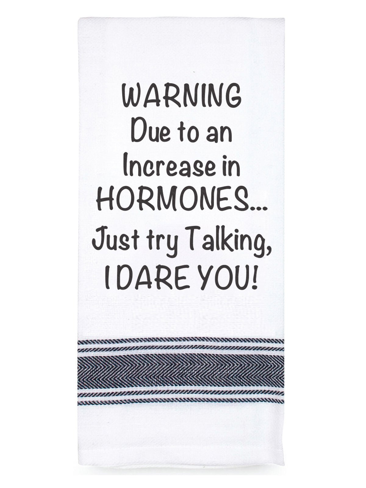 Talk'n Tea Towels - Warning due to an increase in Hormones - Mooroolbark Wool