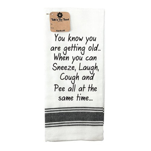 Talk'n Tea Towels - You know when you are getting old - Mooroolbark Wool