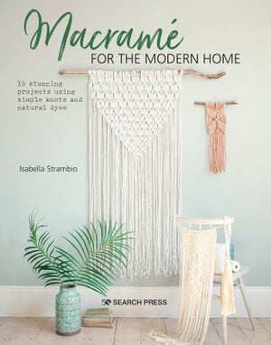 A picture of Macramé for the Modern Home, by Mooroolbark Wool, on a white background.
